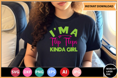 I&#039;m A Flip Flops Kinda Girl SVG cut file design