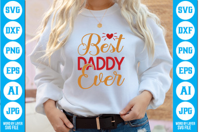 Best Daddy Ever SVG cut file design
