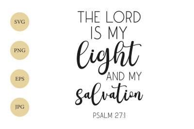 The Lord is my light and my salvation, Bible Verse SVG, Christian SVG