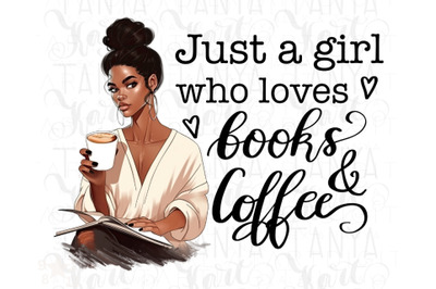 Just a Girl Who Loves Books and Coffee Png for Sublimation