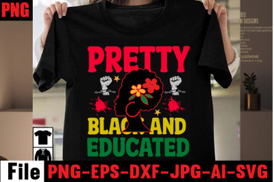 Pretty Black And Educated T-shirt Design,history shirt designs black h