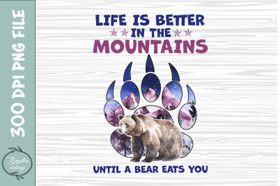Life is Better in the Mountain Bear Camp