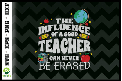 The influence a teacher never be erased
