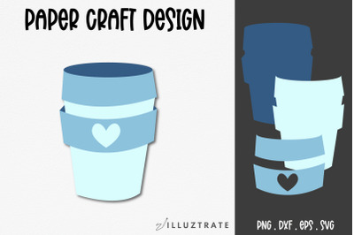Coffee Cup Paper Crafting SVG | Coffee Paper Cutting File
