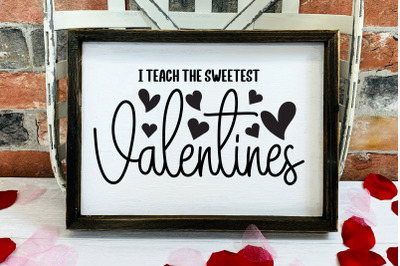 I teach the sweetest Valentines SVG Cut File | School SVG