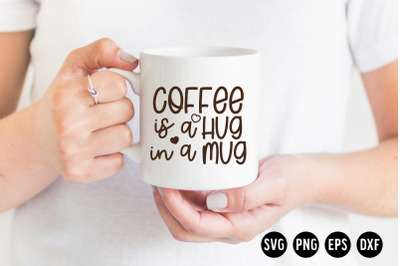 Coffee is a hug in a mug SVG Cut File | Coffee SVG