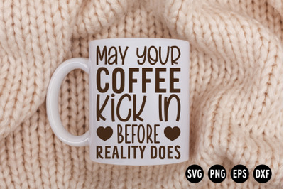 May your coffee kick in  SVG Cut File | Coffee SVG