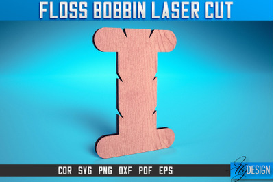 Floss Bobbin Laser Cut SVG | Floss Bobbin Design Laser Cut SVG Design