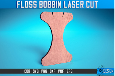 Floss Bobbin Laser Cut SVG | Floss Bobbin Design Laser Cut SVG Design