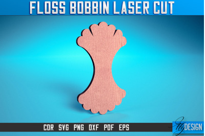 Floss Bobbin Laser Cut SVG | Floss Bobbin Design Laser Cut SVG Design