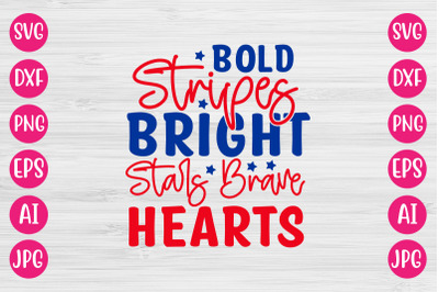 Bold Stripes Bright Stars Brave Hearts SVG DESIGN
