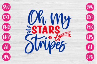 Oh My Stars Stripes SVG DESIGN