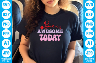 Be Awesome Today SVG cut file design