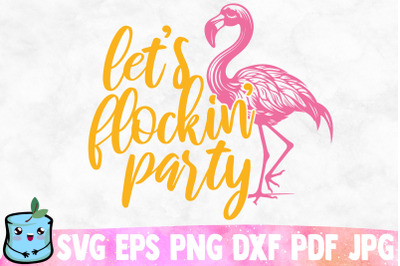 Let&#039;s Flockin&#039; Party