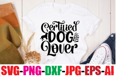 Certified Dog Lover SVG cut file&2C;Dog Bundle SVG&2C; Dog Mom Svg&2C; Dog Love