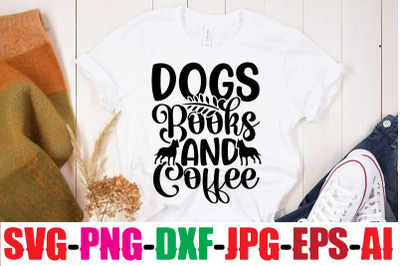 Dogs Books And Coffee SVG cut file&2C;Dog Bundle SVG&2C; Dog Mom Svg&2C; Dog Lo