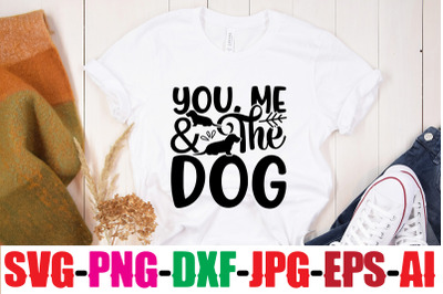 You&2C; Me &amp;amp; The Dog SVG cut file&2C;Free Design&2C;Dog Bundle SVG&2C; Dog Mom Svg