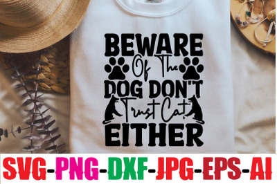 Beware Of The Dog Don&#039;t Trust Cat Either SVG cut file,