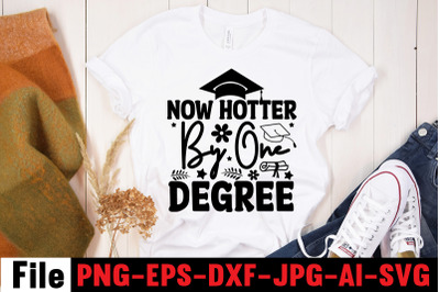 Now Hotter By One Degree SVG cut file&2C;Class of 2022 Spanish Graduation