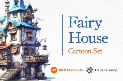 Fairy House - Cartoon Set - 32 PNG with Transparency