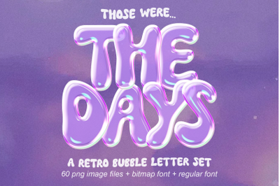 The Days - 3D Bubble Letter Set + Font