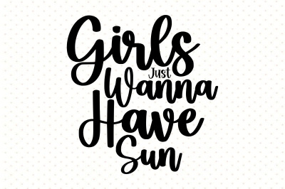 Girls Just Wanna Have Sun