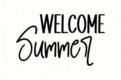 Welcome Summer svg