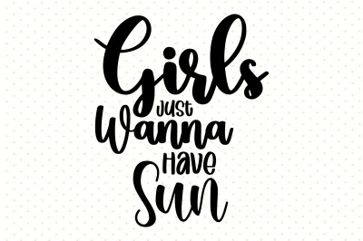 Girls Just Wanna Have Sun