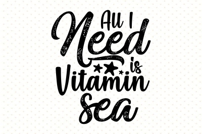 All I Need Is Vitamin Sea