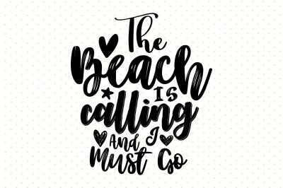 The Beach Is Calling And I Must Go