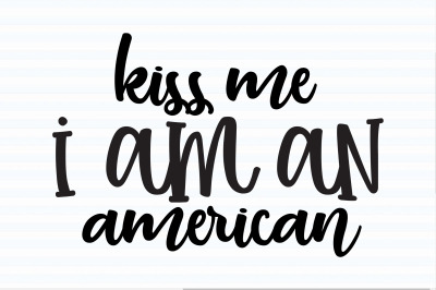 kiss me i am an american