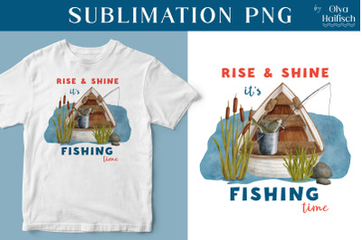 Fishing  Sublimation PNG. Design with Boat on Lake and Quote