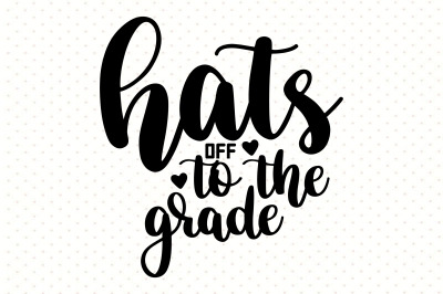 hats off to the grade