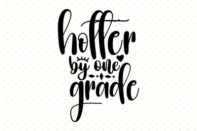 hotter by one grade