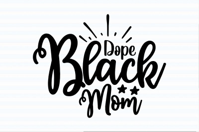 Dope Black Mom