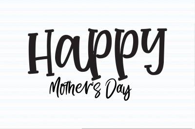 Happy Mother&#039;s Day svg file