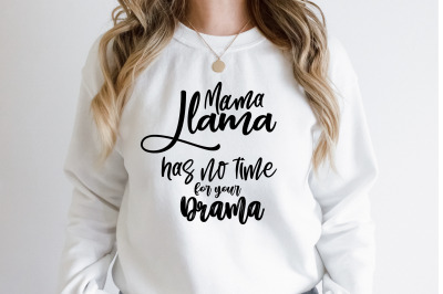Mama Llama has no time for your drama