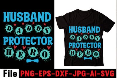 Husband Daddy Protector Hero T-shirt Design