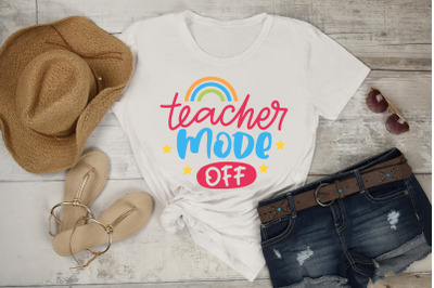 Happy Last Day Of School SVG | Teacher Mode Off