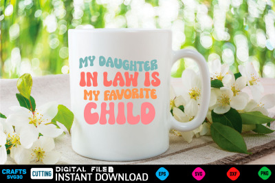 My Daughter In Law Is My Favorite Child Fathers Svg, Fathers Shirt, Fa