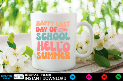 Happy Last Day Of School Hello Summer Fathers Svg, Fathers Shirt, Fat