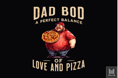 Dad Bod Perfect Balance Of Love &amp; Pizza