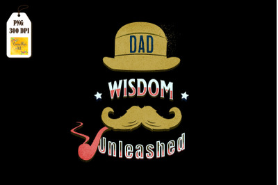 Dad Wisdom Unleashed Father&amp;&23;039;s Day