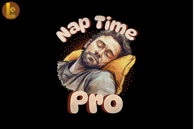 Nap Time Pro Funny Father&#039;s Day