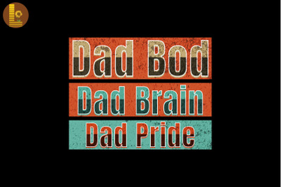 Dad Bod, Dad Brain, Dad Pride Father