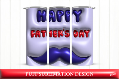 Happy Fathers Day Tumbler. 3D Puff Sublimation Tumbler