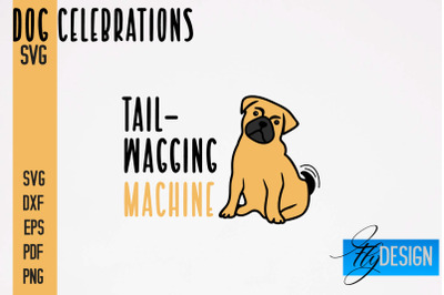 Dog Celebrations SVG Design | Dog SVG Quotes | Dog Celebration SVG