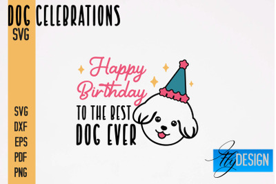 Dog Celebrations SVG Design | Dog SVG Quotes | Dog Celebration SVG