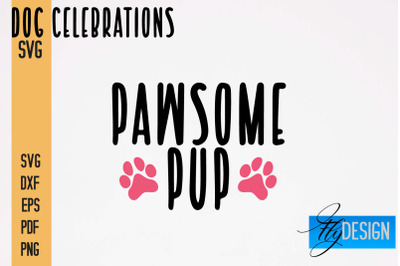 Dog Celebrations SVG Design | Dog SVG Quotes | Dog Celebration SVG