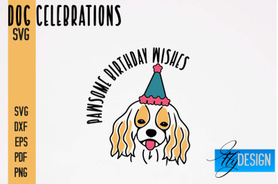 Dog Celebrations SVG Design | Dog SVG Quotes | Dog Celebration SVG